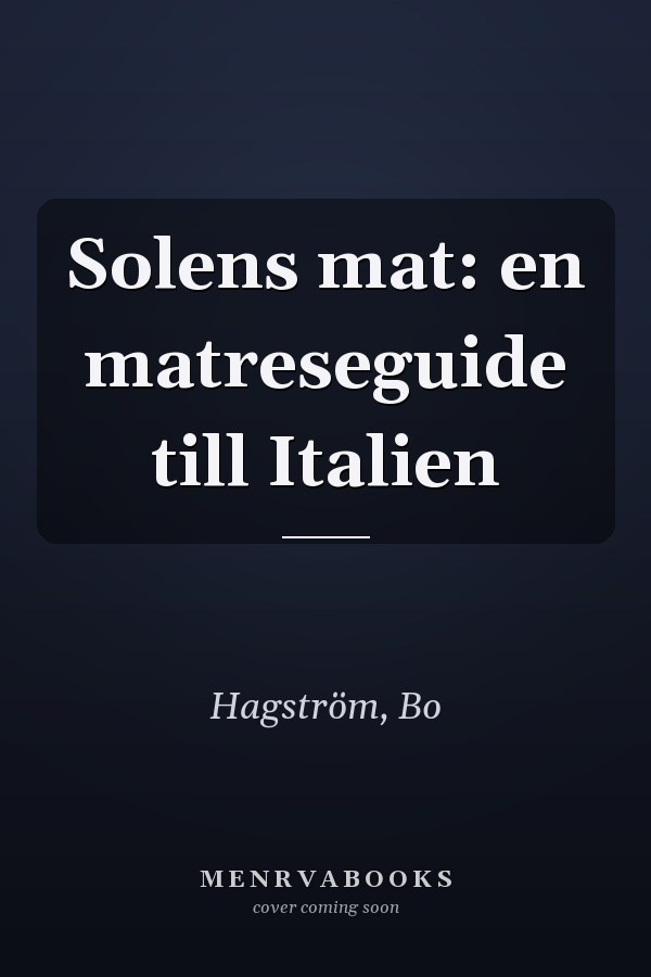 Solens mat: en matreseguide till Italien