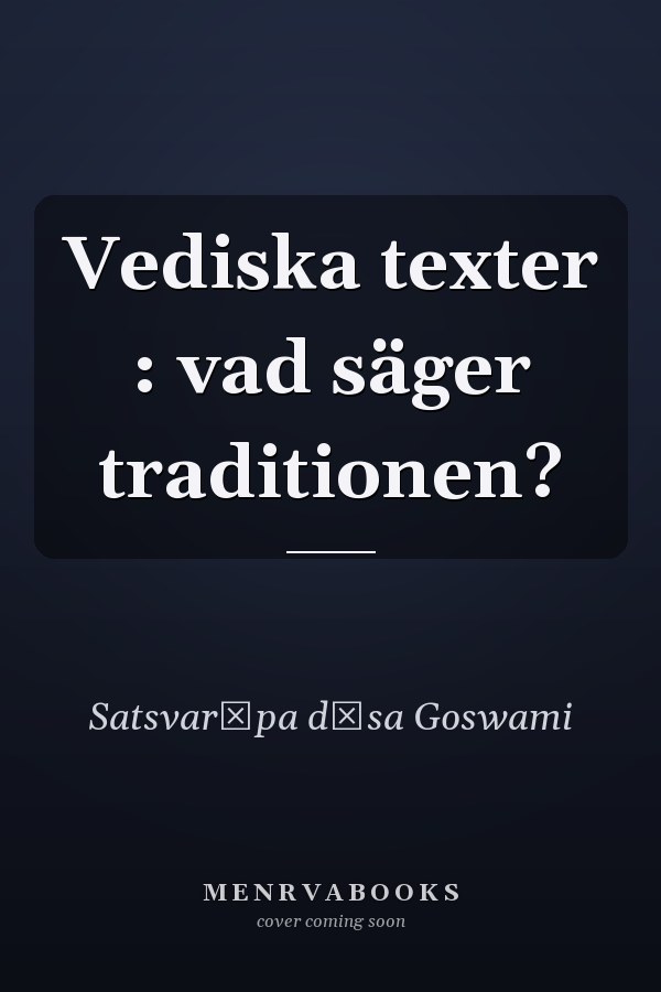Vediska texter : vad säger traditionen?