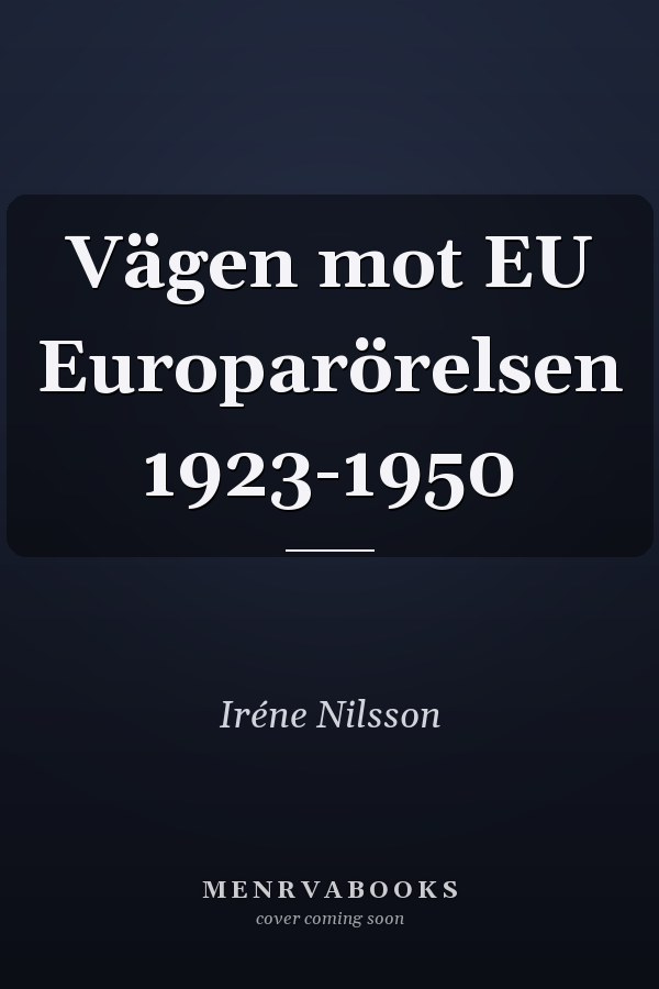 Vägen mot EU Europarörelsen 1923-1950