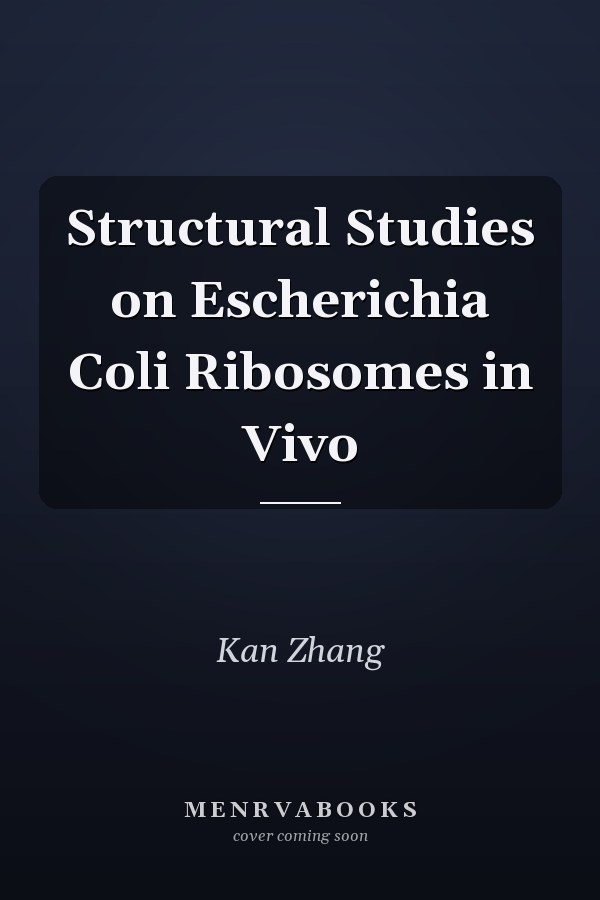 Structural Studies on Escherichia Coli Ribosomes in Vivo