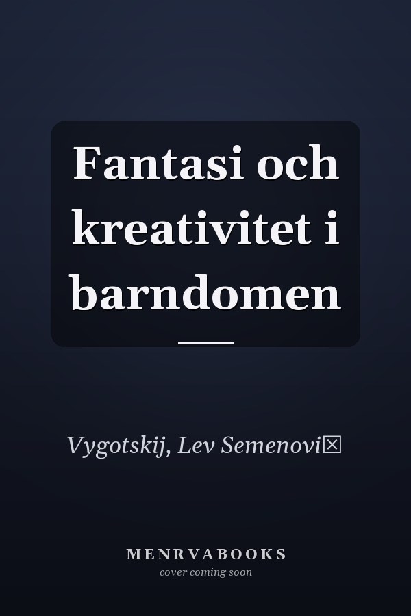 Fantasi och kreativitet i barndomen