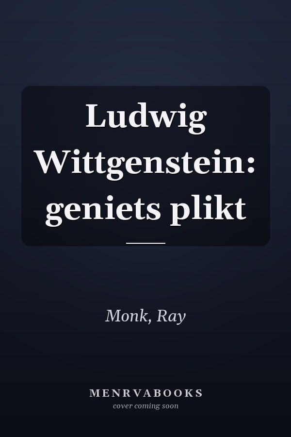Ludwig Wittgenstein: geniets plikt
