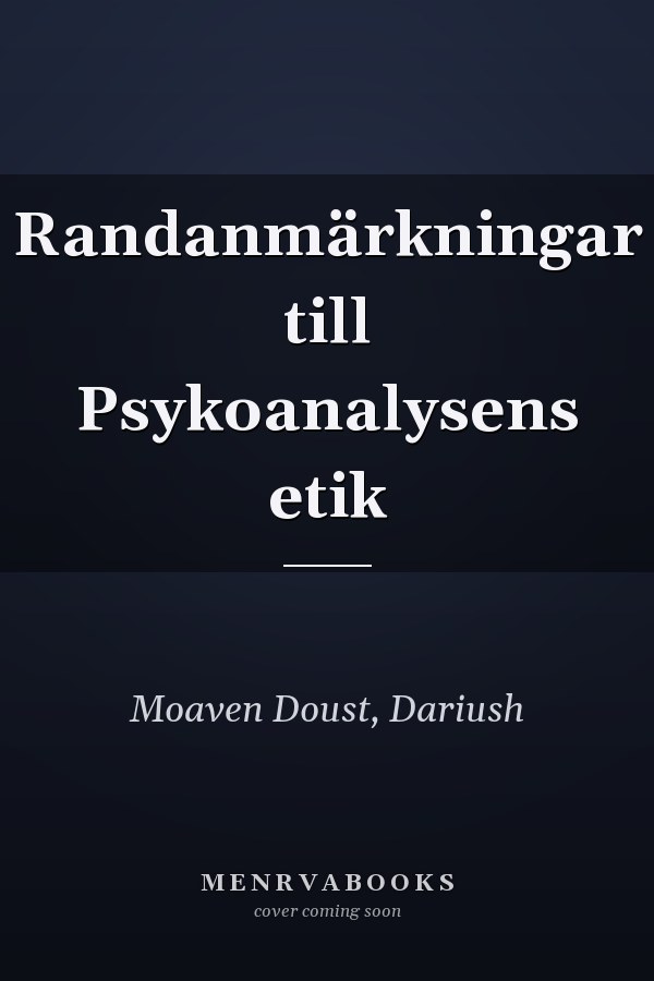 Randanmärkningar till Psykoanalysens etik