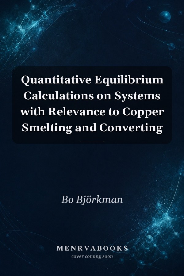 Quantitative Equilibrium Calculations on Systems with Relevance to Copper Smelting and Converting