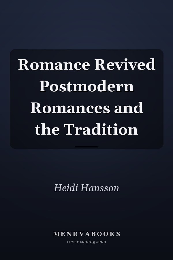 Romance Revived Postmodern Romances and the Tradition