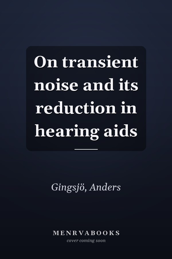 On transient noise and its reduction in hearing aids