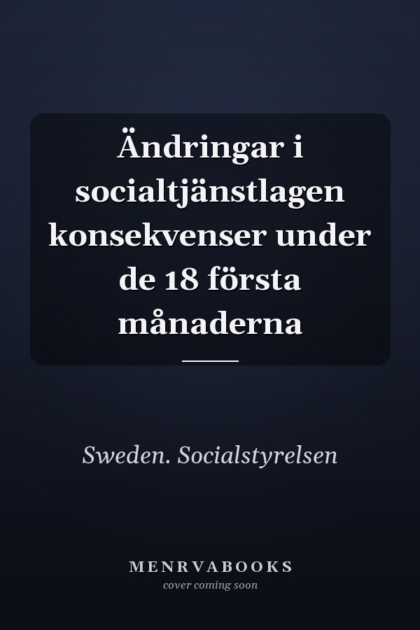 Ändringar i socialtjänstlagen konsekvenser under de 18 första månaderna