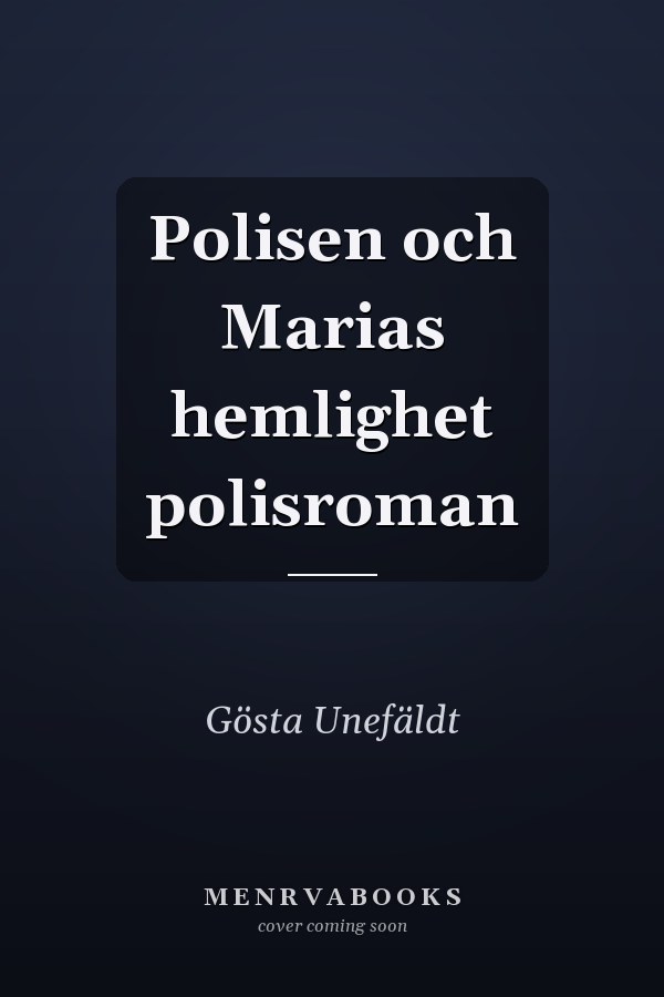 Polisen och Marias hemlighet polisroman