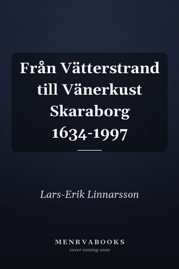 Från Vätterstrand till Vänerkust Skaraborg 1634-1997