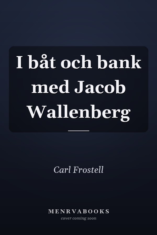 I båt och bank med Jacob Wallenberg