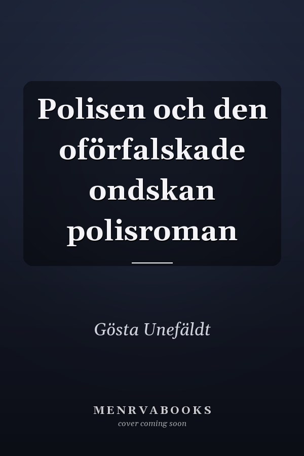 Polisen och den oförfalskade ondskan polisroman