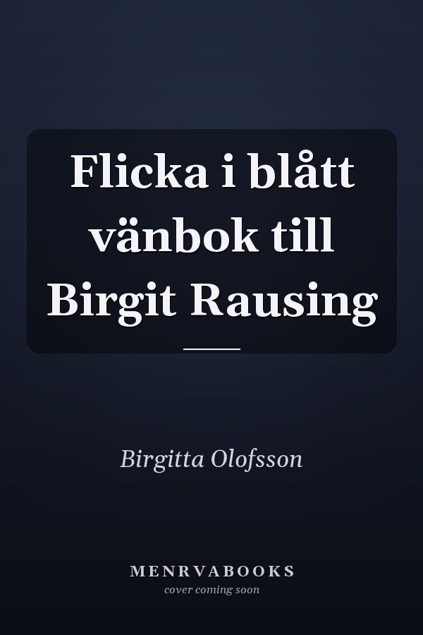 Flicka i blått vänbok till Birgit Rausing