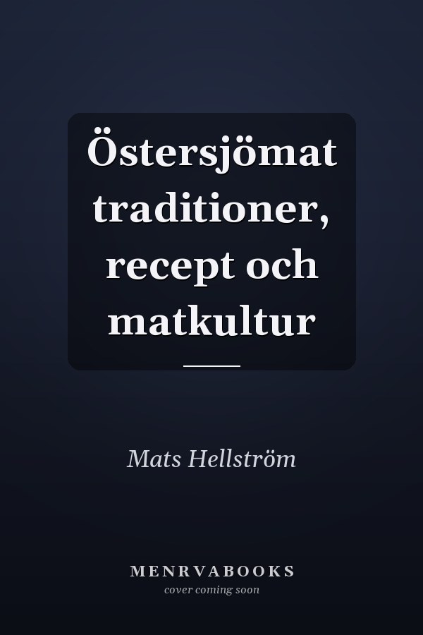 Östersjömat traditioner, recept och matkultur
