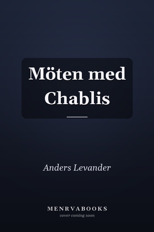 Möten med Chablis