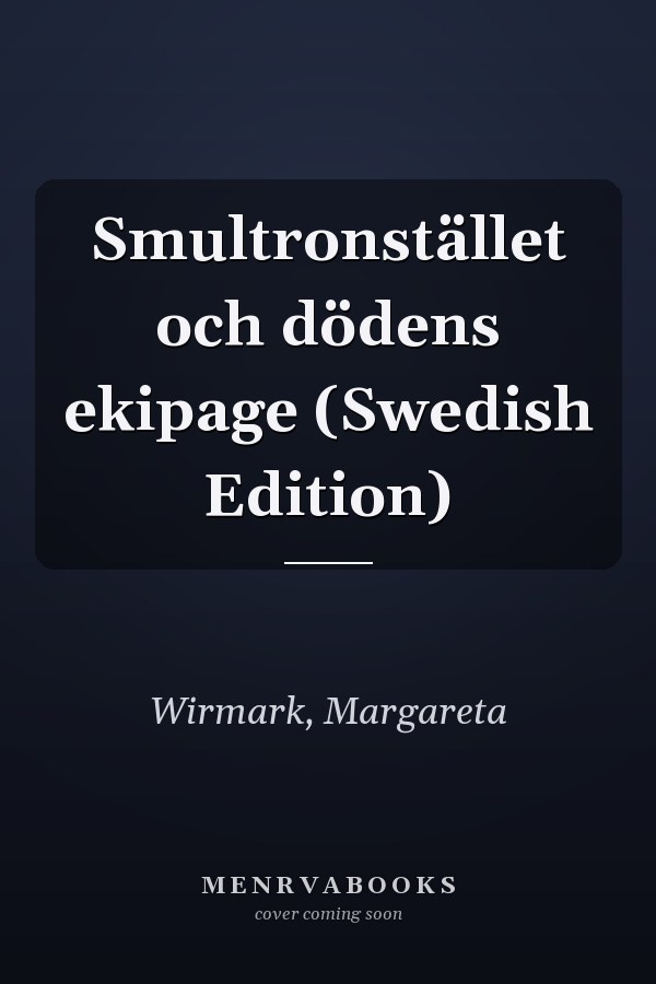 Smultronstället och dödens ekipage (Swedish Edition)