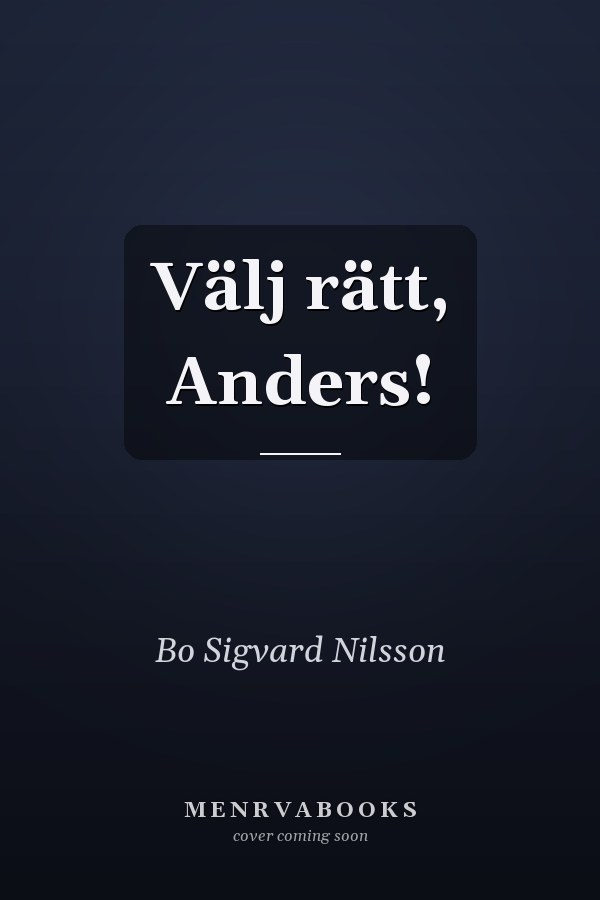 Välj rätt, Anders!
