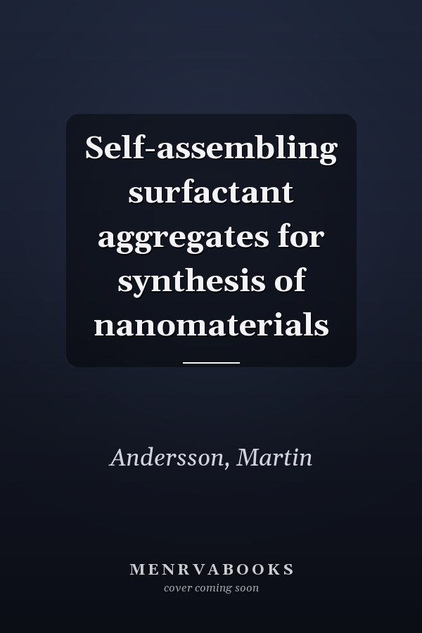 Self-assembling surfactant aggregates for synthesis of nanomaterials