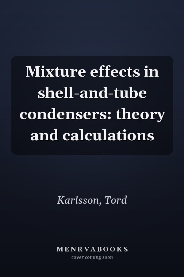 Mixture effects in shell-and-tube condensers: theory and calculations