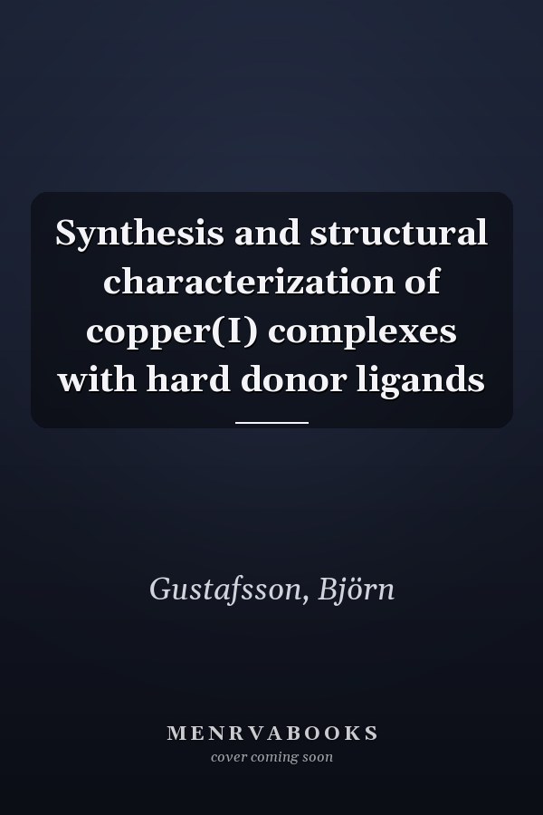 Synthesis and structural characterization of copper(I) complexes with hard donor ligands