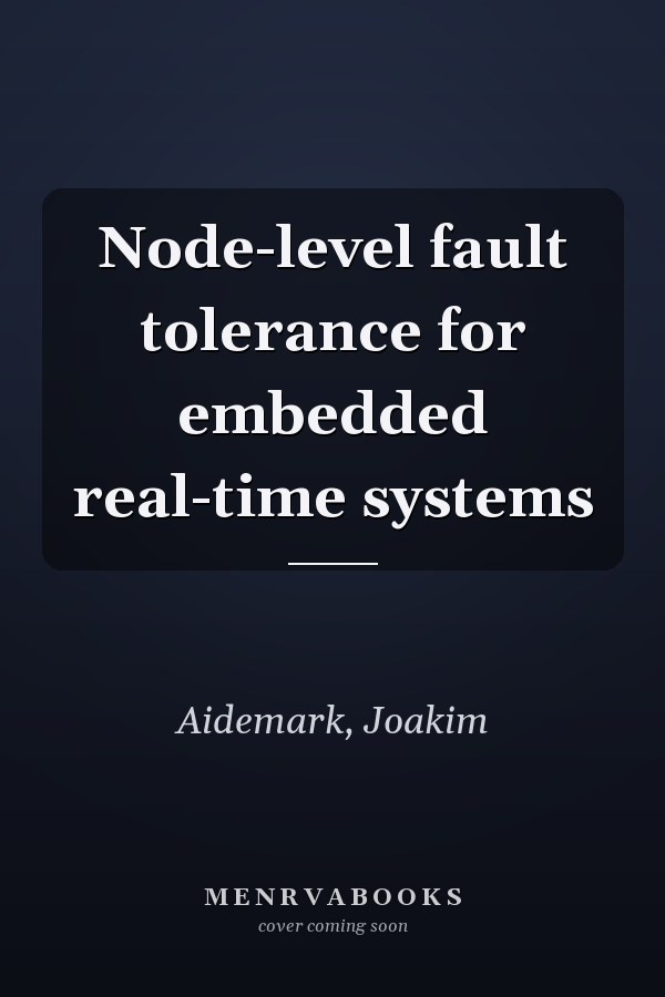 Node-level fault tolerance for embedded real-time systems