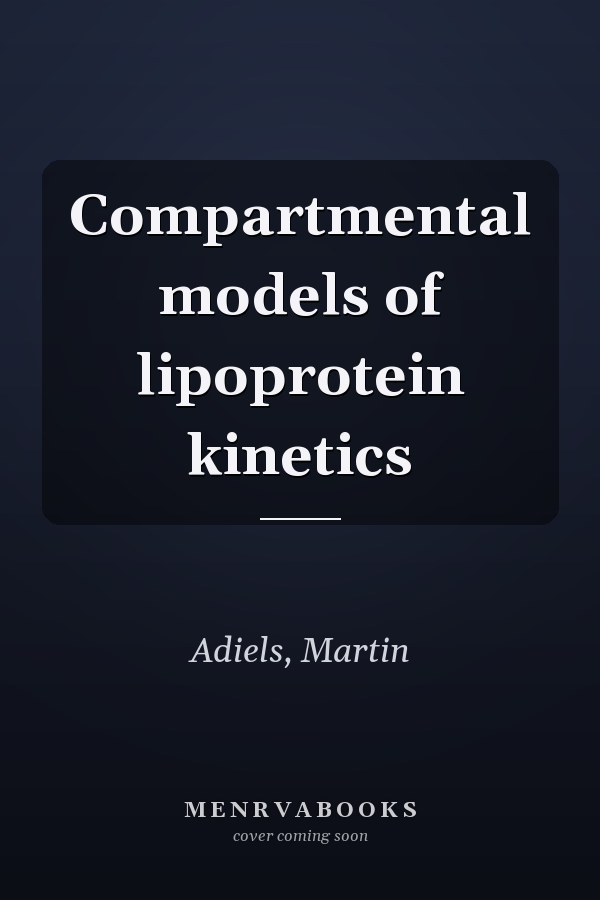 Compartmental models of lipoprotein kinetics