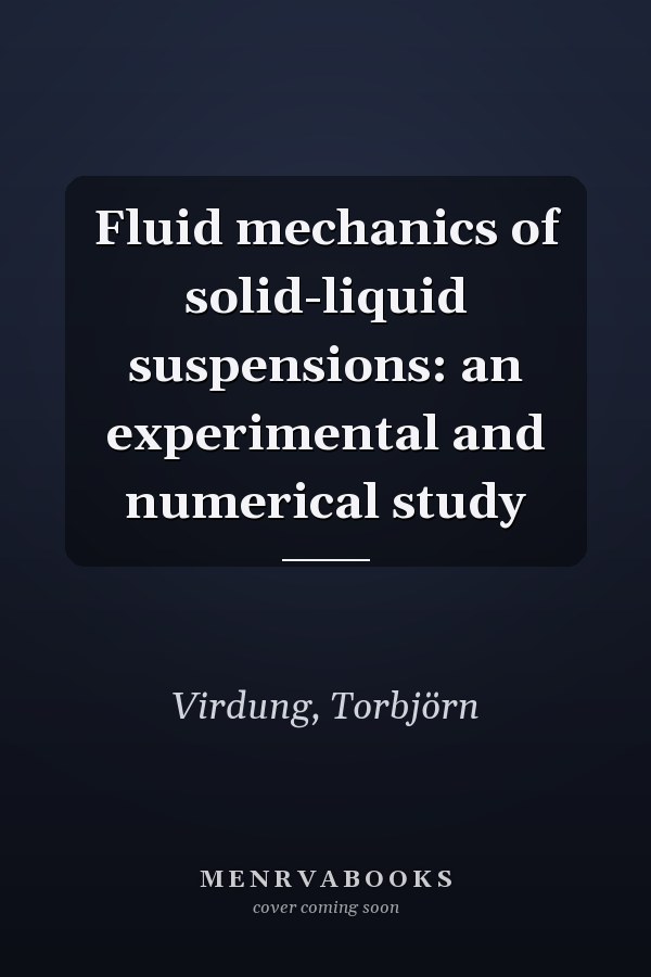 Fluid mechanics of solid-liquid suspensions: an experimental and numerical study