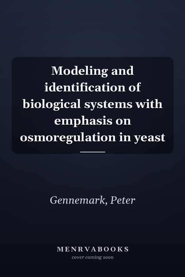 Modeling and identification of biological systems with emphasis on osmoregulation in yeast