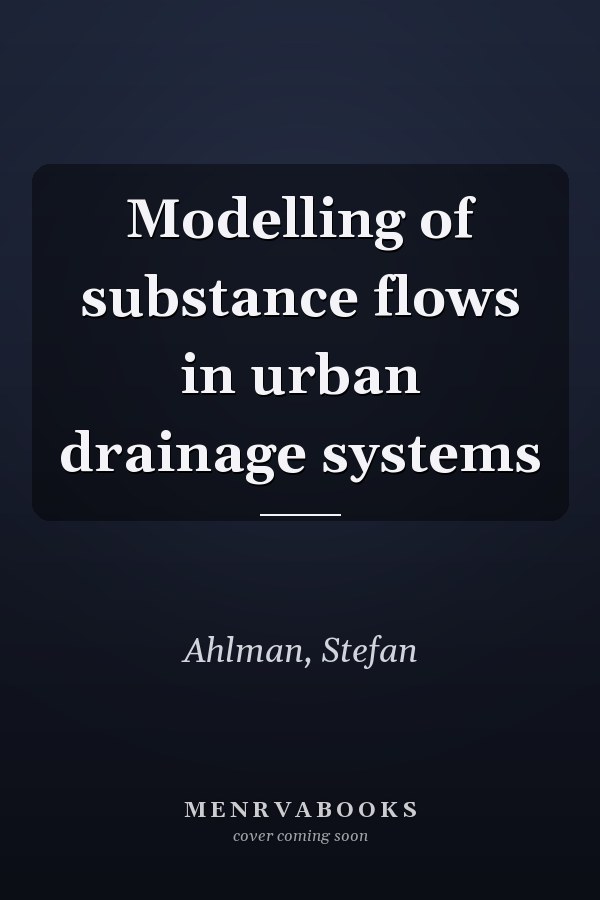 Modelling of substance flows in urban drainage systems