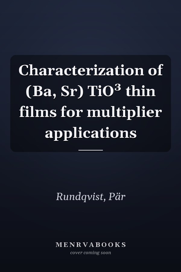 Characterization of (Ba, Sr) TiO³ thin films for multiplier applications