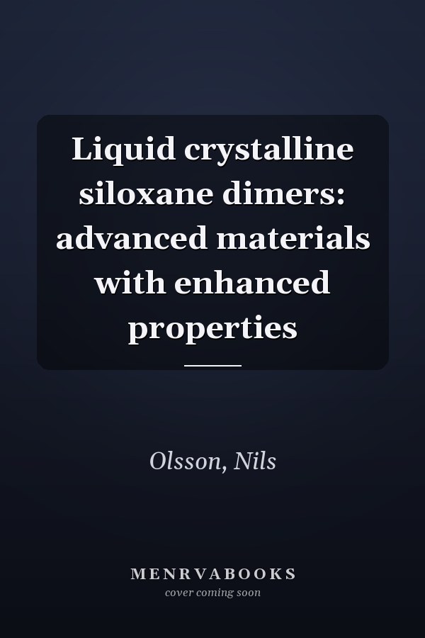 Liquid crystalline siloxane dimers: advanced materials with enhanced properties