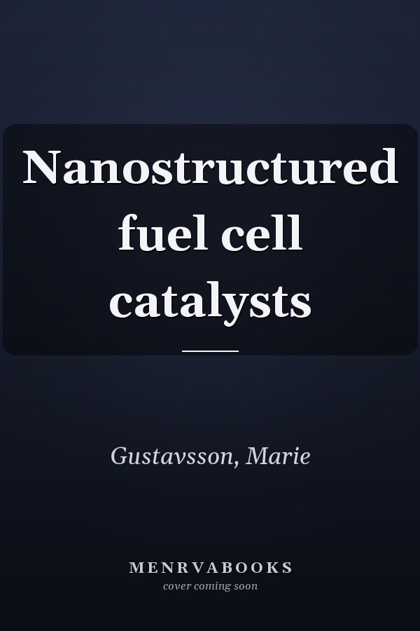 Nanostructured fuel cell catalysts