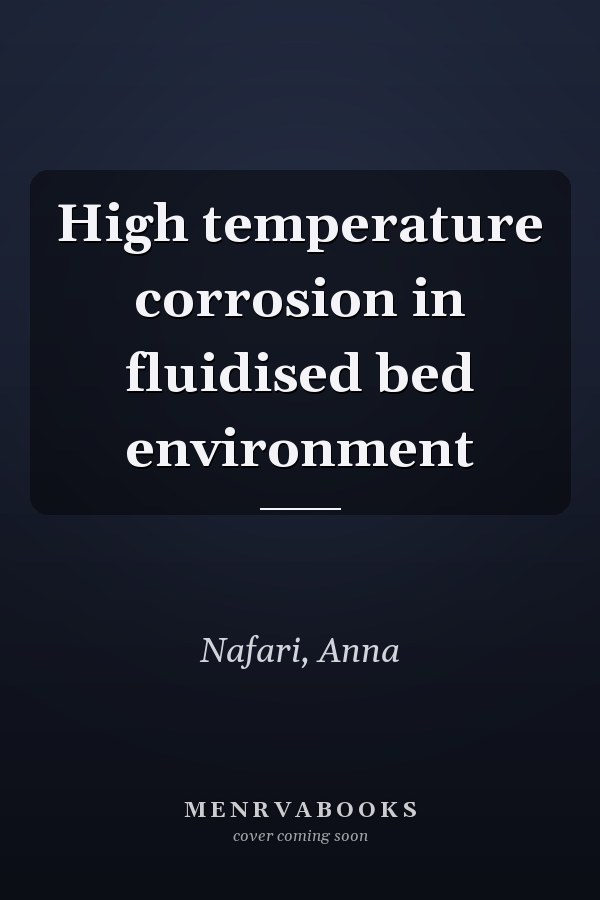 High temperature corrosion in fluidised bed environment
