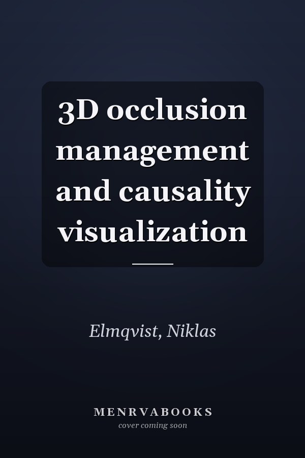 3D occlusion management and causality visualization