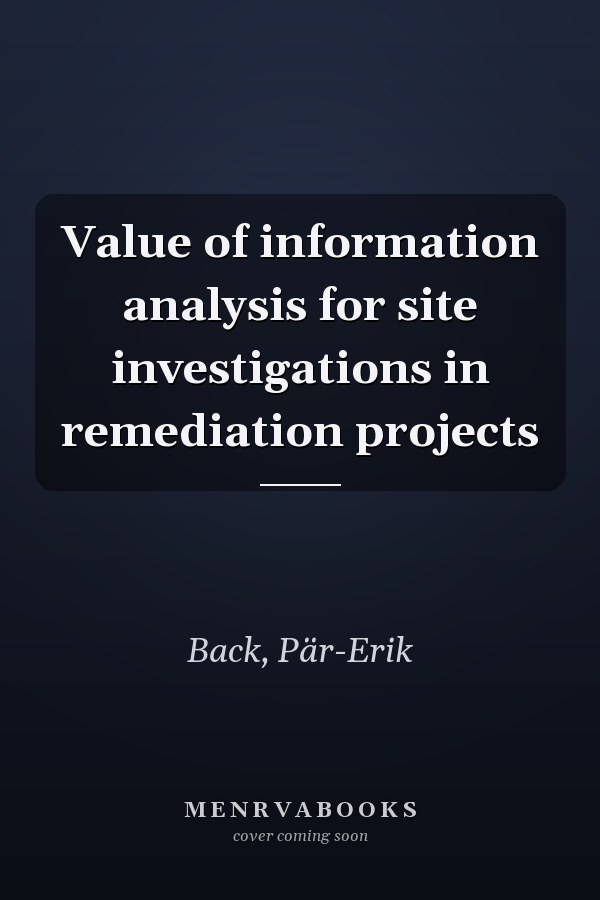 Value of information analysis for site investigations in remediation projects