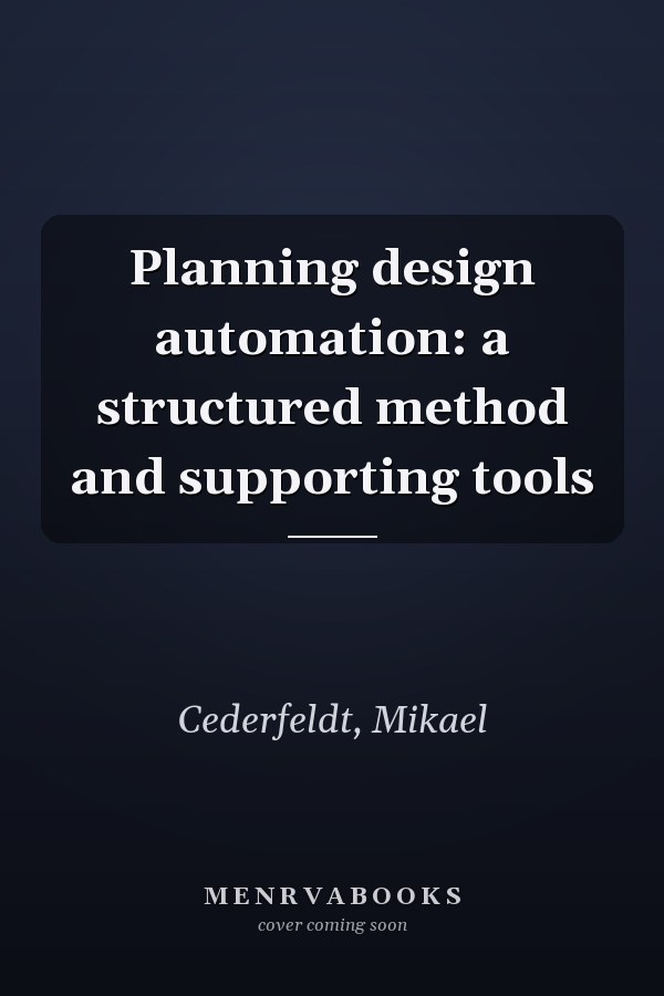Planning design automation: a structured method and supporting tools