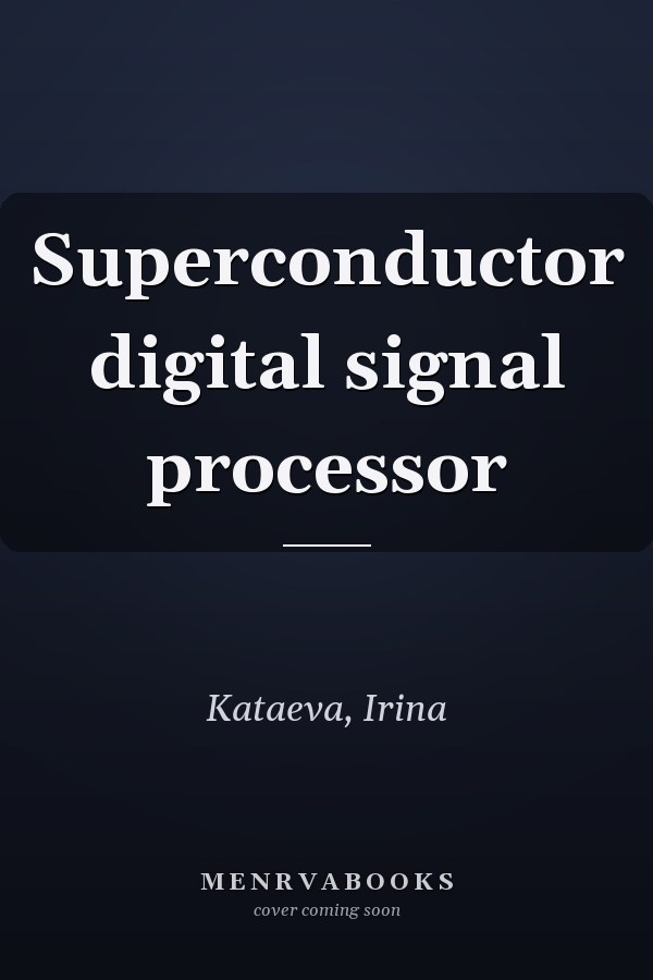 Superconductor digital signal processor