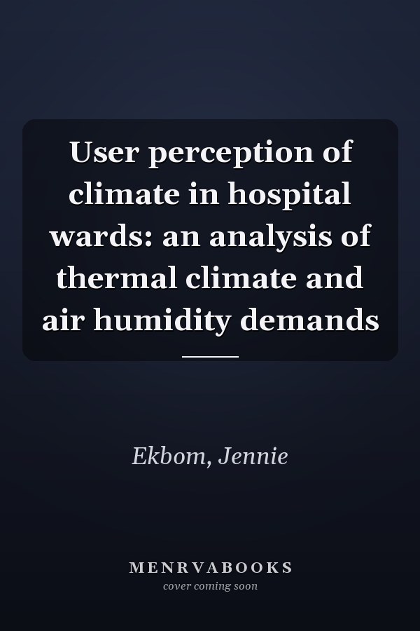 User perception of climate in hospital wards: an analysis of thermal climate and air humidity demands