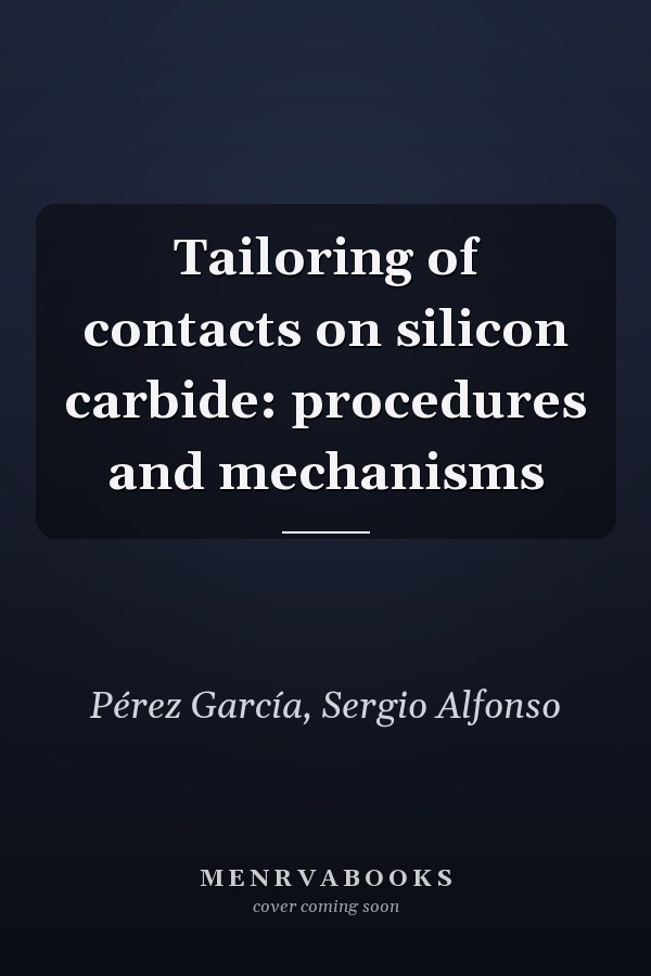 Tailoring of contacts on silicon carbide: procedures and mechanisms