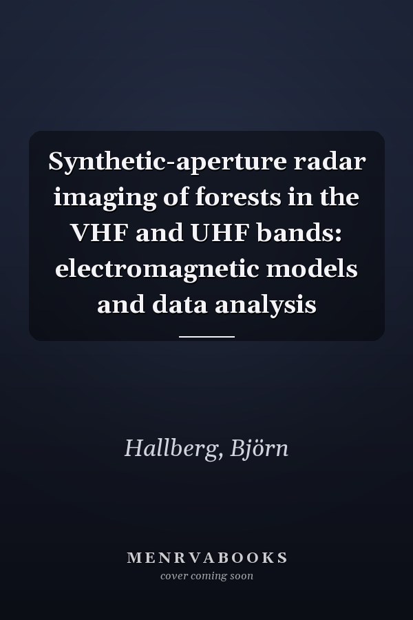 Synthetic-aperture radar imaging of forests in the VHF and UHF bands: electromagnetic models and data analysis