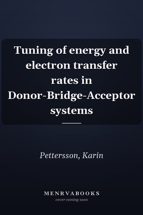 Tuning of energy and electron transfer rates in Donor-Bridge-Acceptor systems