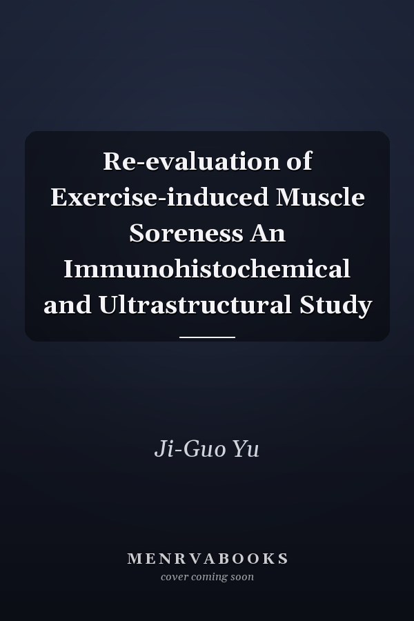 Re-evaluation of Exercise-induced Muscle Soreness An Immunohistochemical and Ultrastructural Study