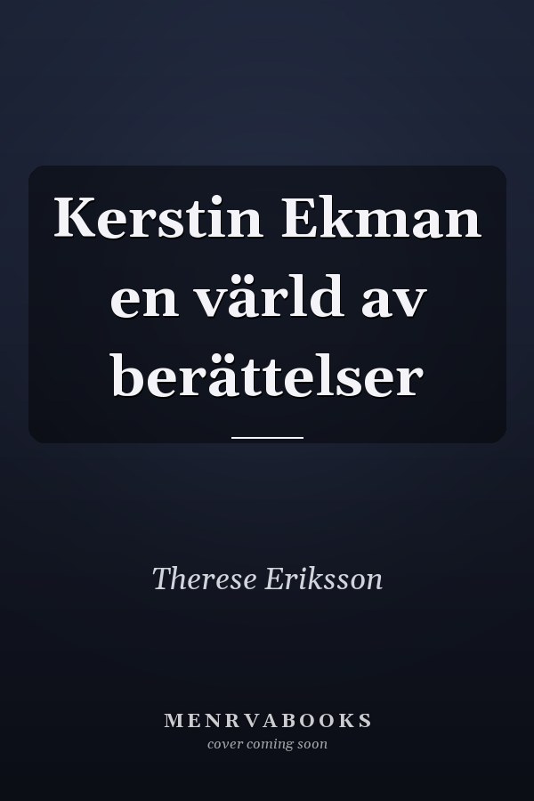 Kerstin Ekman en värld av berättelser