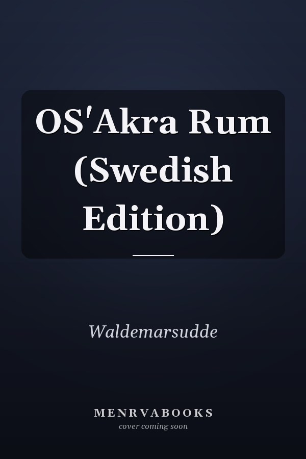 OS'Akra Rum (Swedish Edition)