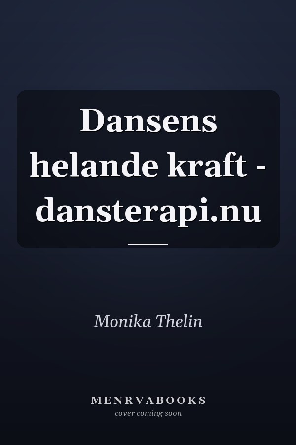 Dansens helande kraft - dansterapi.nu