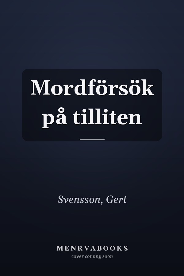 Mordförsök på tilliten