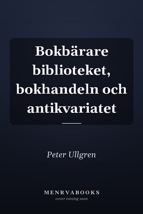 Bokbärare biblioteket, bokhandeln och antikvariatet