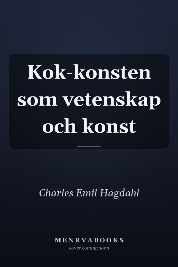 Kok-konsten som vetenskap och konst