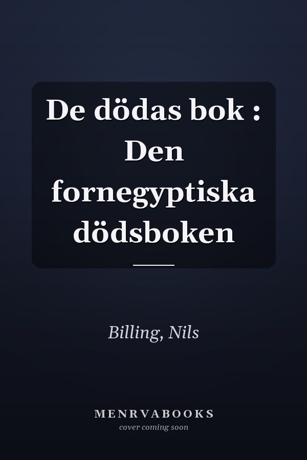 De dödas bok : Den fornegyptiska dödsboken
