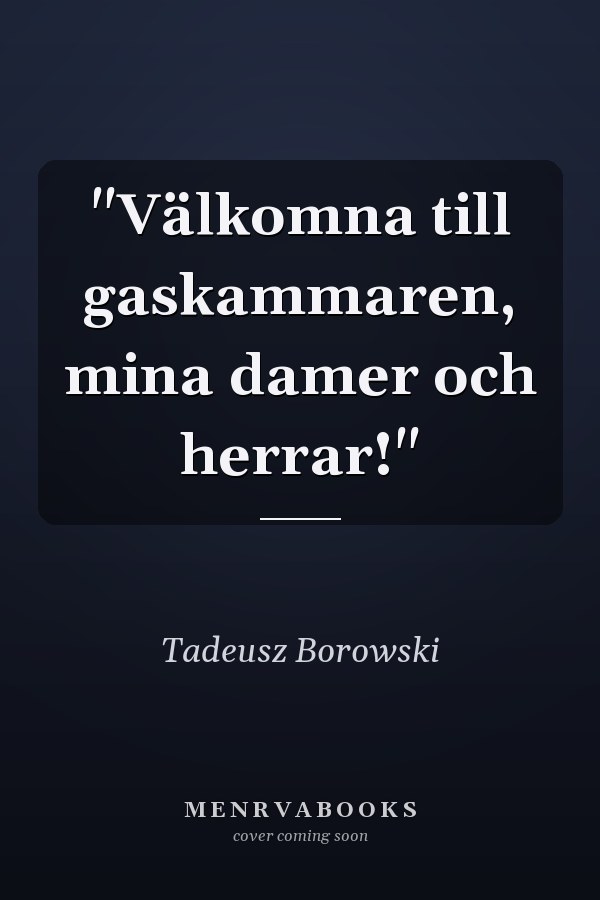 "Välkomna till gaskammaren, mina damer och herrar!"