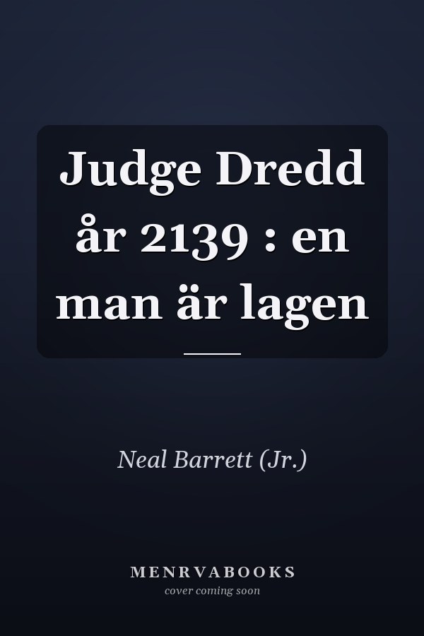 Judge Dredd år 2139 : en man är lagen